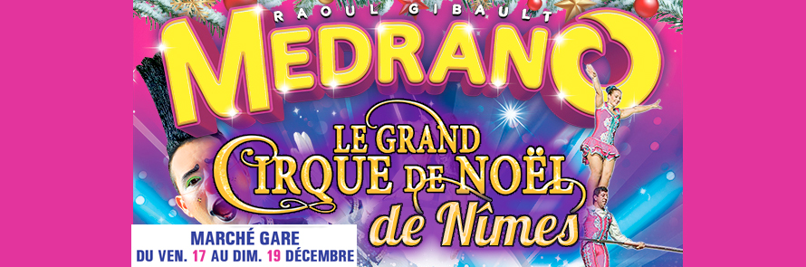 Le Grand Cirque de Noël à Nîmes !