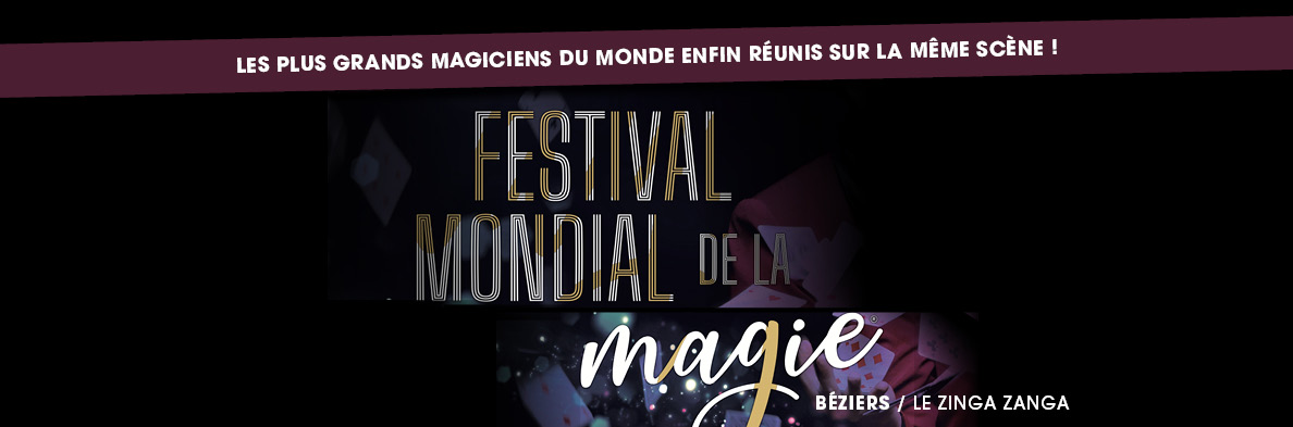 Le Festival Mondial de la Magie